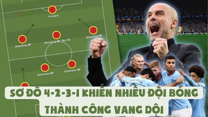 Sơ Đồ Chiến Thuật 4-2-3-1 Khiến Nhiều Đội Bóng Thành Công